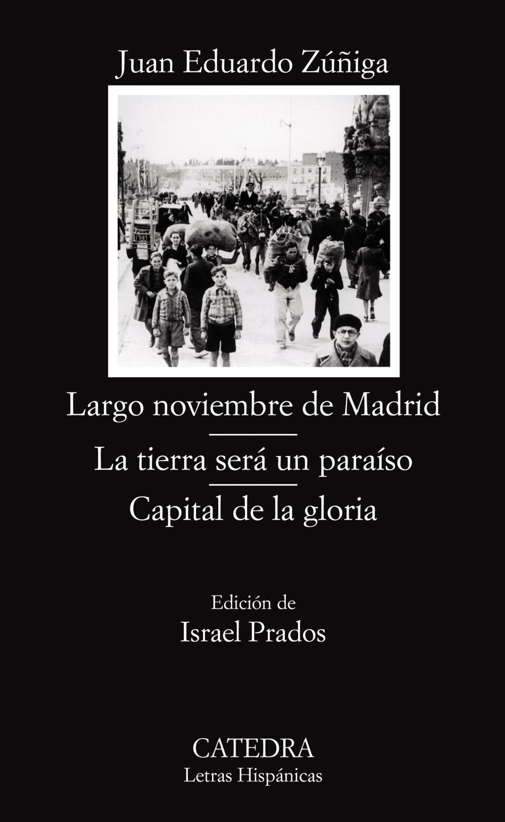 LARGO NOVIEMBRE DE MADRID; LA TIERRA SERÁ UN PARAÍSO; CAPITAL DE LA GLORIA. 