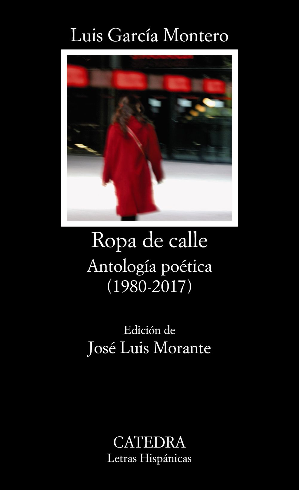ROPA DE CALLE. ANTOLOGÍA POÉTICA (1980-2017)
