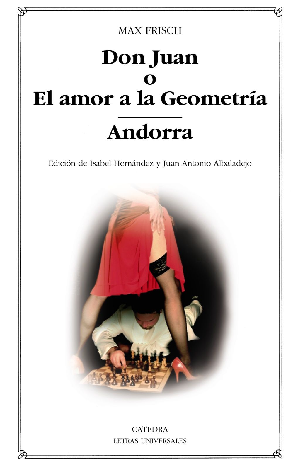 DON JUAN O EL AMOR A LA GEOMETRÍA; ANDORRA. 