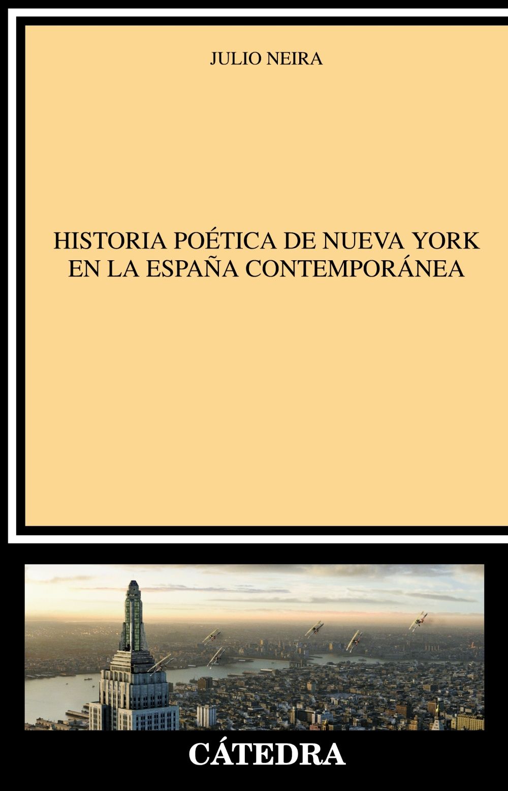 HISTORIA POÉTICA DE NUEVA YORK EN LA ESPAÑA CONTEMPORÁNEA. 