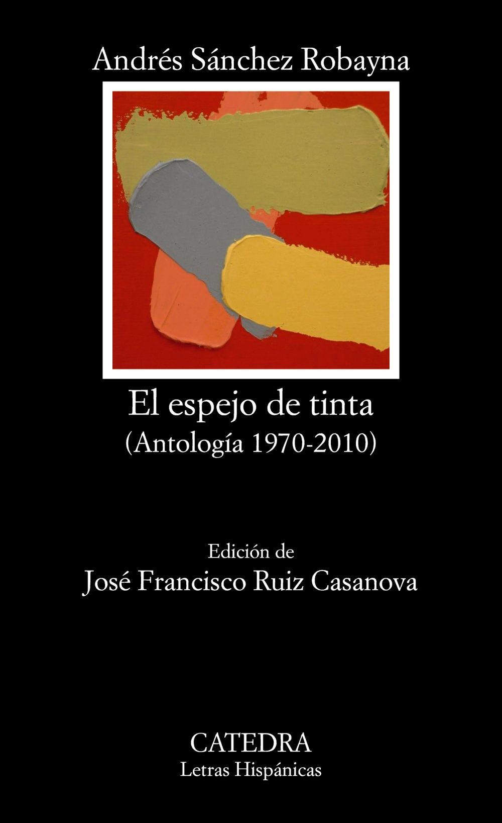 EL ESPEJO DE TINTA. (ANTOLOGÍA 1970-2010)