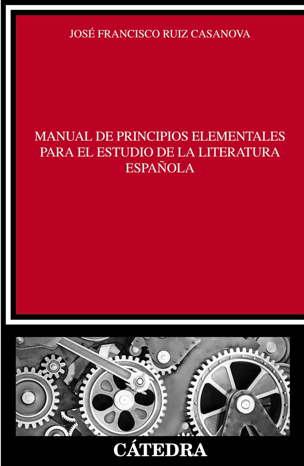 MANUAL DE PRINCIPIOS ELEMENTALES PARA EL ESTUDIO DE LA LITERATURA ESPAÑOLA. 