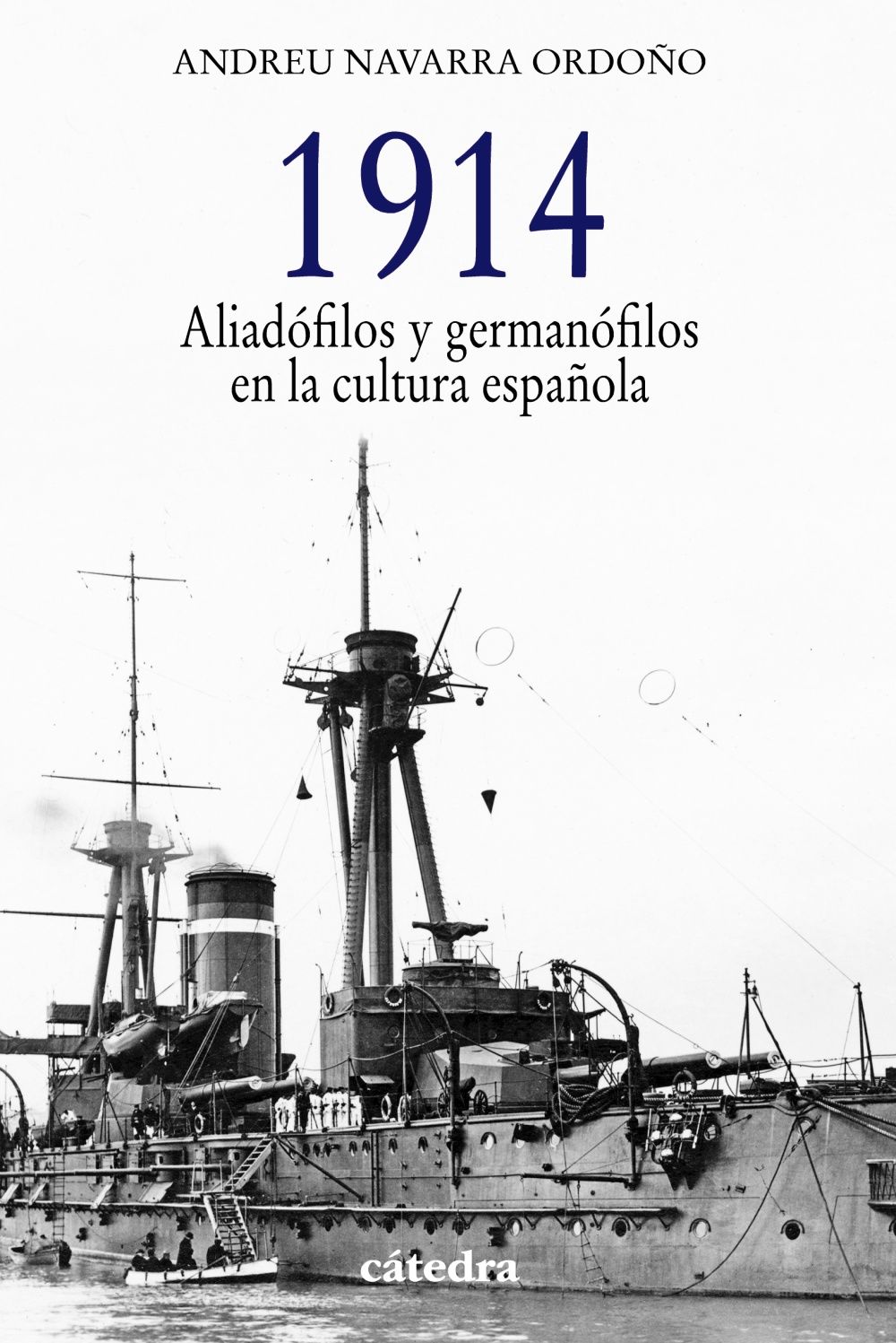 1914. ALIADÓFILOS Y GERMANÓFILOS EN LA CULTURA ESPAÑOLA. 