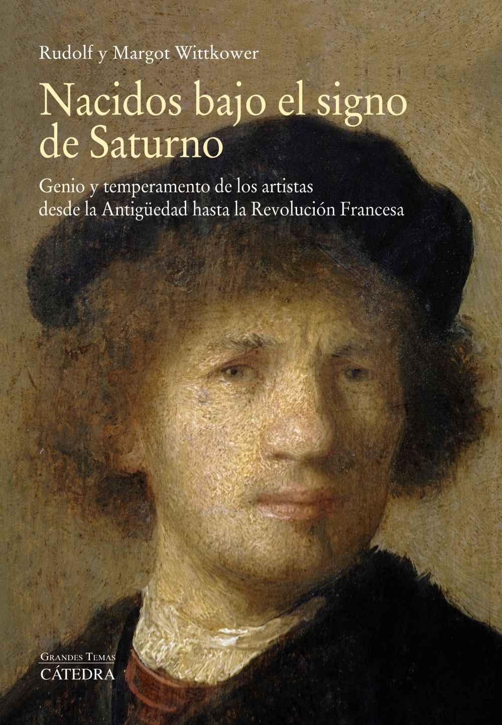 NACIDOS BAJO EL SIGNO DE SATURNO. GENIO Y TEMPERAMENTO DE LOS ARTISTAS DESDE LA ANTIGÜEDAD HASTA LA REVOLUCIÓN FRA