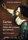 CARTAS PRECEDIDAS DE LAS ACTAS DEL PROCESO POR ESTUPRO. 