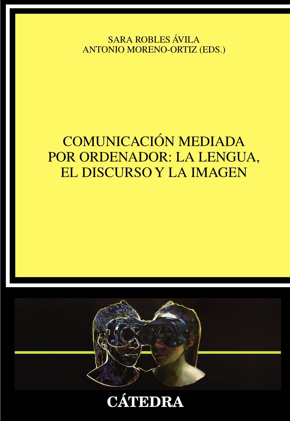 COMUNICACIÓN MEDIADA POR ORDENADOR: LA LENGUA, EL DISCURSO Y LA IMAGEN. 