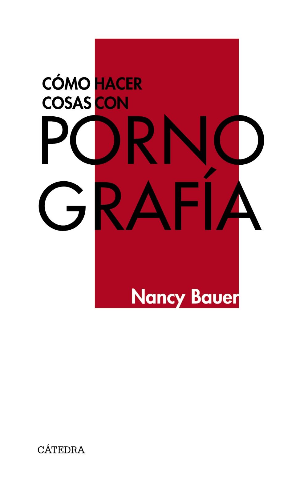 CÓMO HACER COSAS CON PORNOGRAFÍA. 