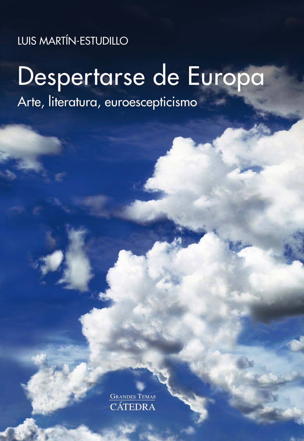 DESPERTARSE DE EUROPA. ARTE, LITERATURA, EUROESCEPTICISMO