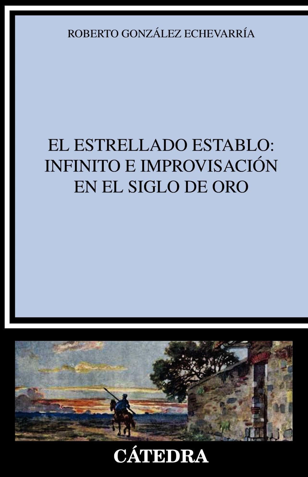 EL ESTRELLADO ESTABLO: INFINITO E IMPROVISACIÓN EN EL SIGLO DE ORO. 