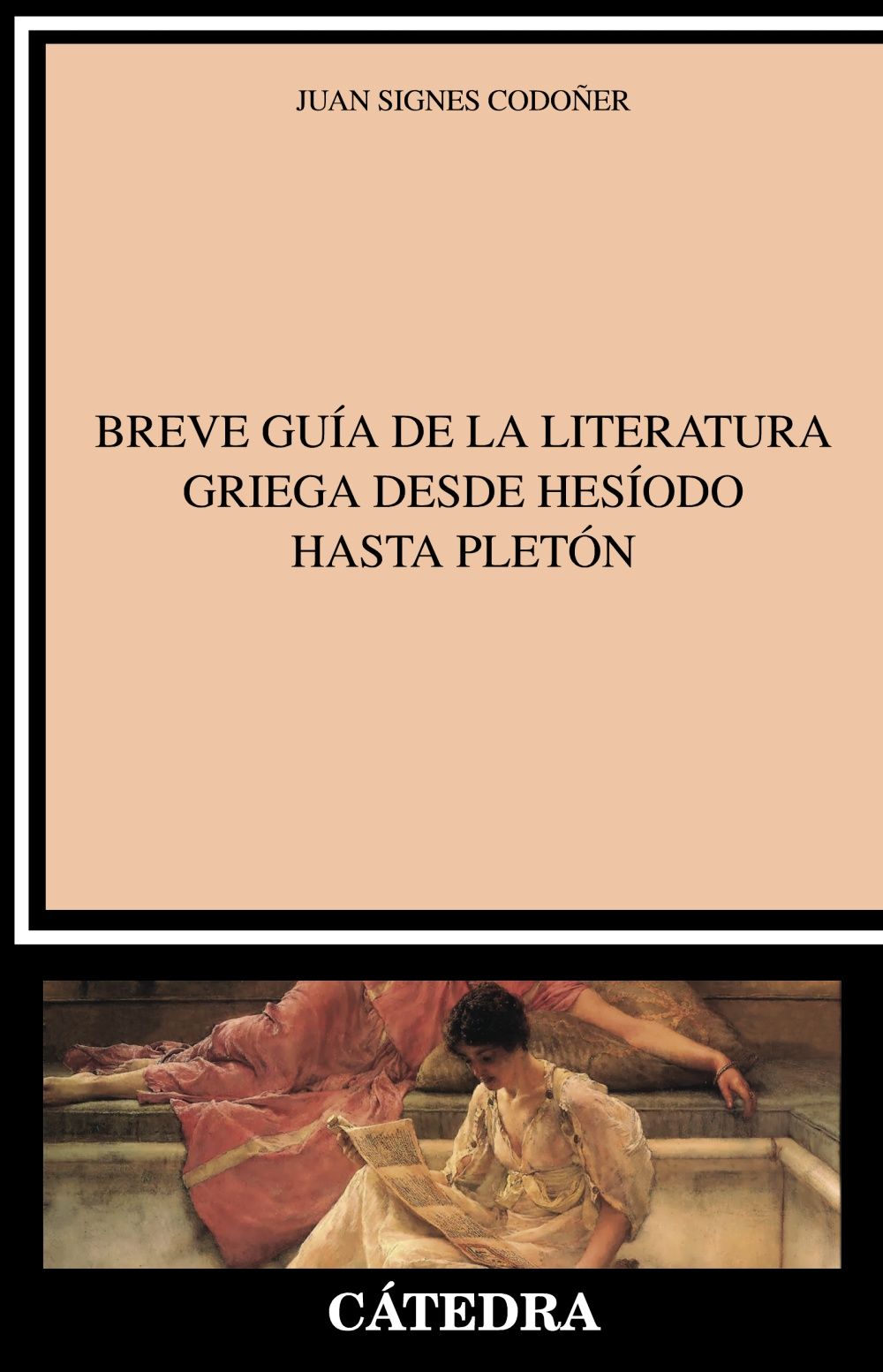 BREVE GUÍA DE LA LITERATURA GRIEGA DESDE HESÍODO HASTA PLETÓN.