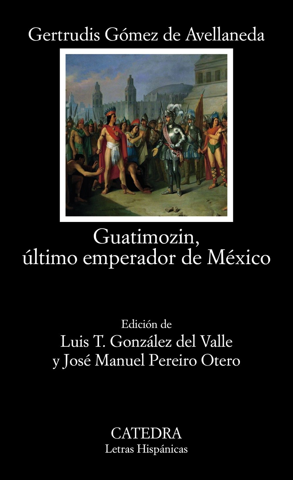 GUATIMOZIN, ÚLTIMO EMPERADOR DE MÉXICO. 
