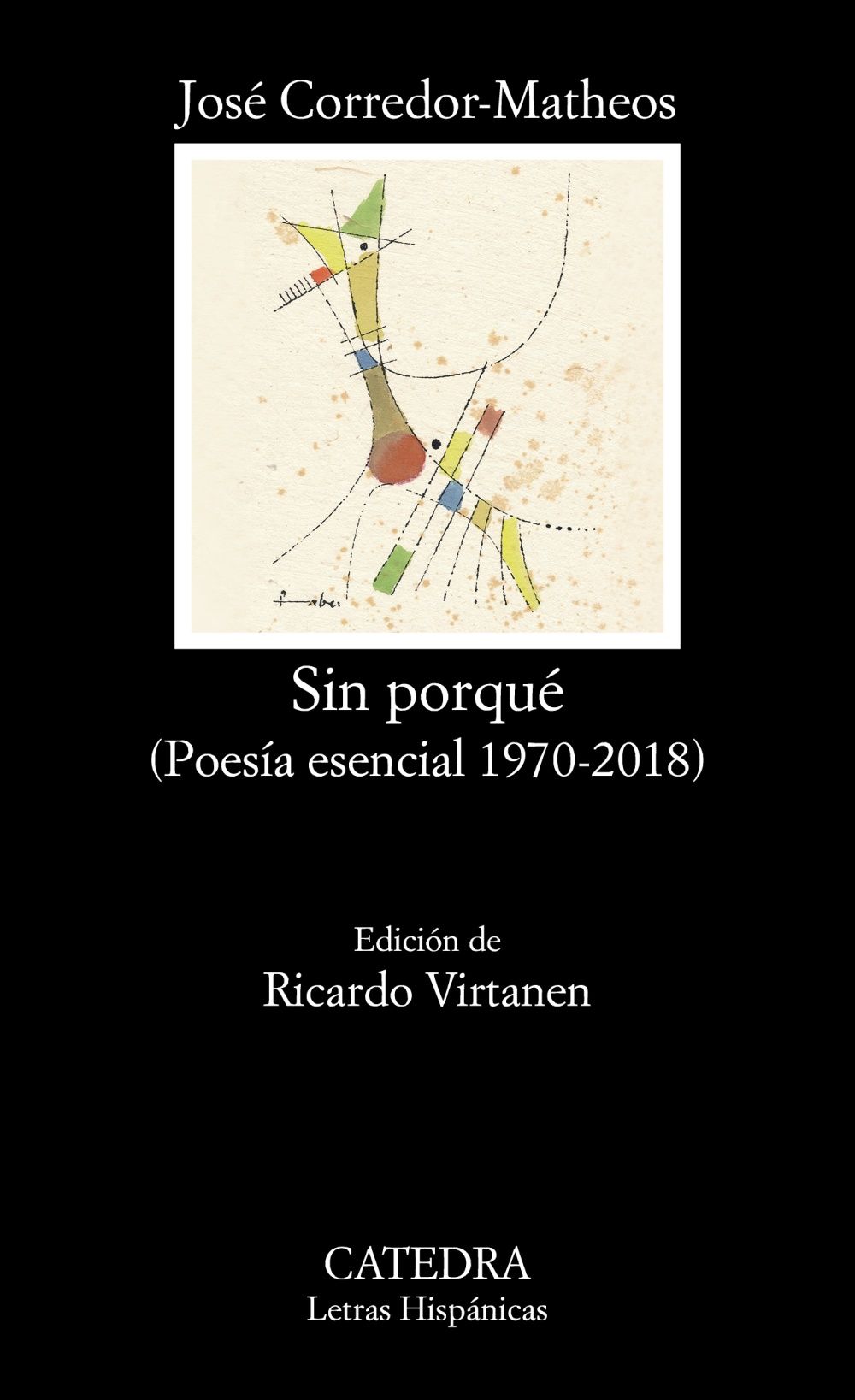 SIN PORQUÉ. (POESÍA ESENCIAL 1970-2018)