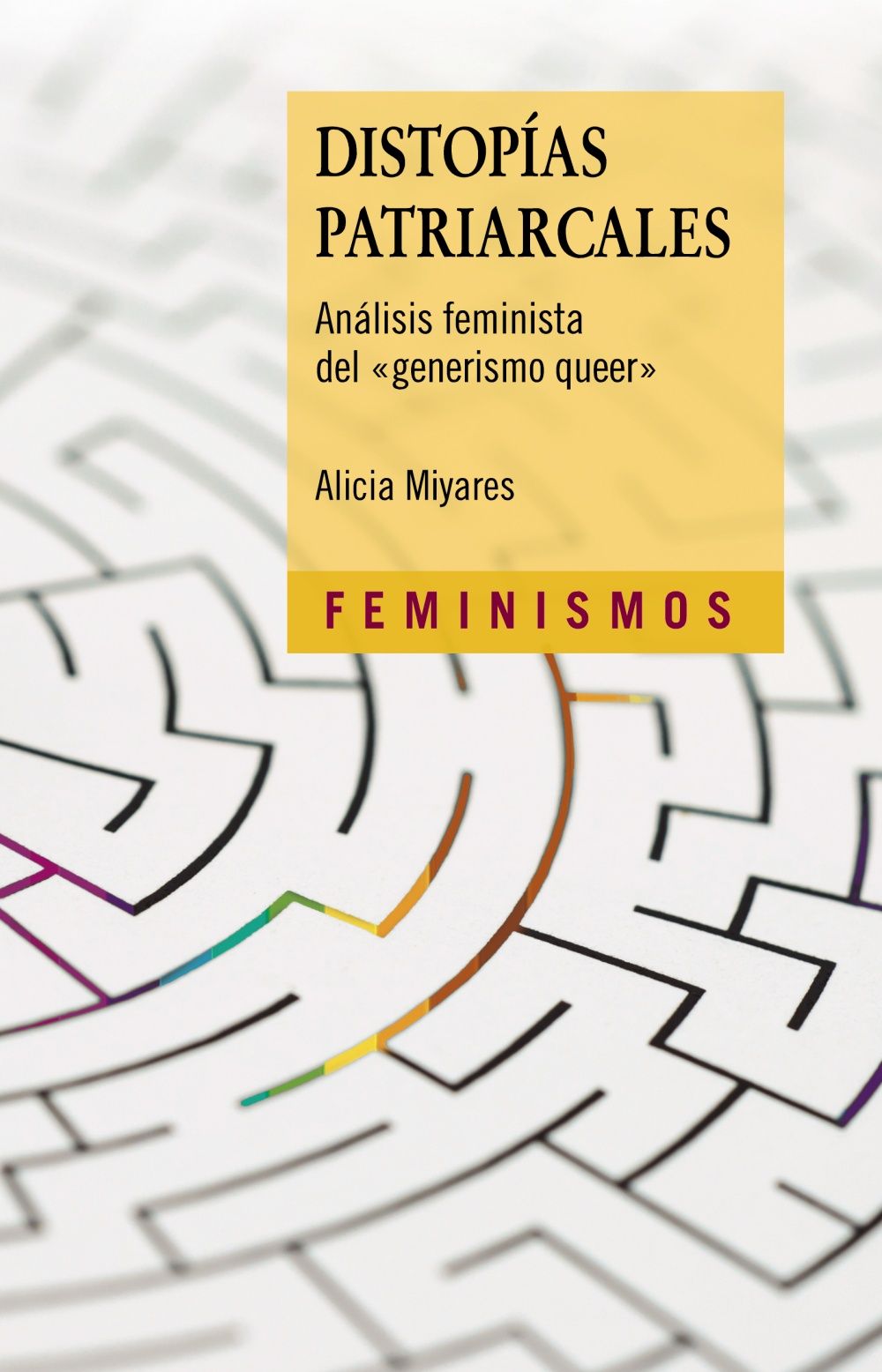 DISTOPÍAS PATRIARCALES. ANÁLISIS FEMINISTA  DEL "GENERISMO QUEER"