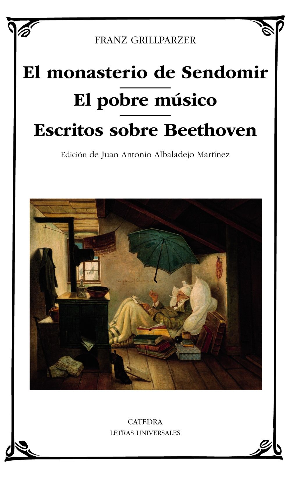 EL MONASTERIO DE SENDOMIR; EL POBRE MÚSICO; ESCRITOS SOBRE BEETHOVEN. 