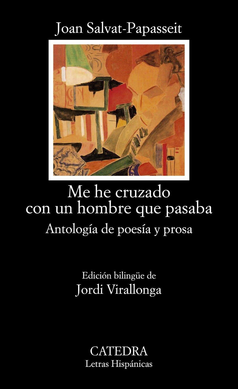 ME HE CRUZADO CON UN HOMBRE QUE PASABA. ANTOLOGÍA DE POESÍA Y PROSA