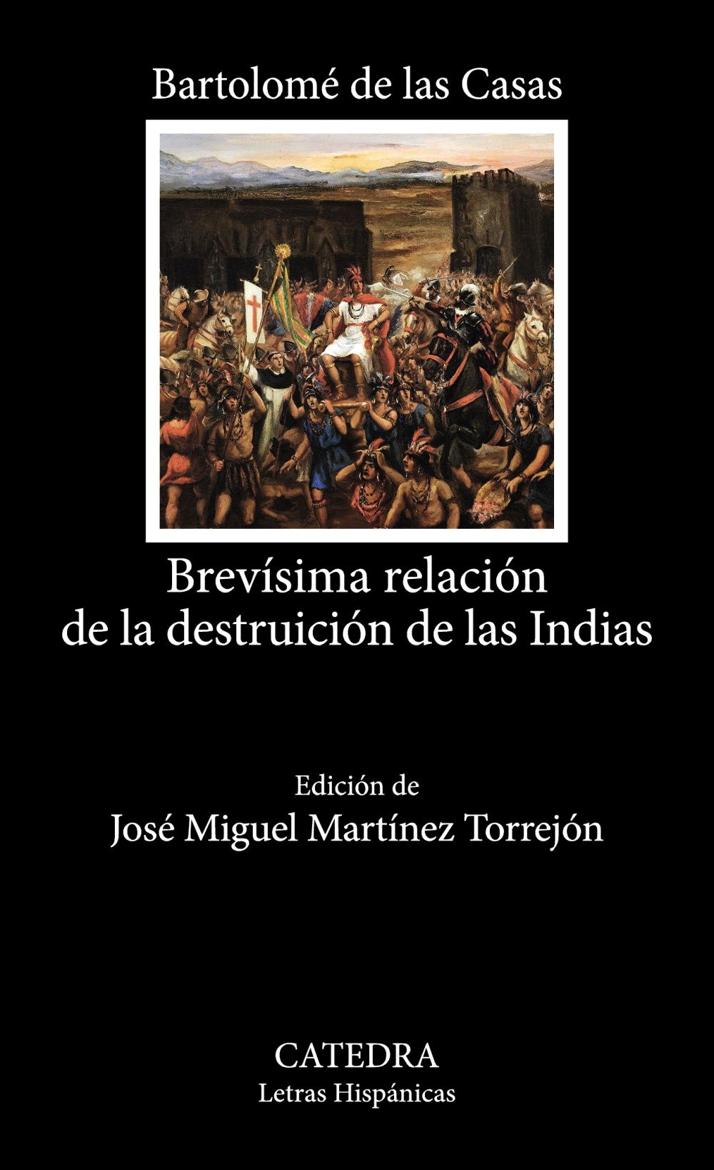 BREVÍSIMA RELACIÓN DE LA DESTRUICIÓN DE LAS INDIAS. 