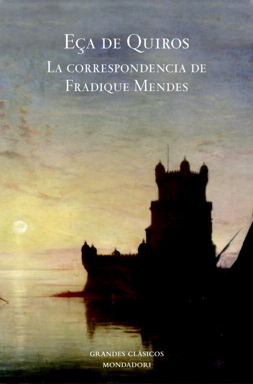 LA CORRESPONDENCIA DE FRADIQUE MENDES. 