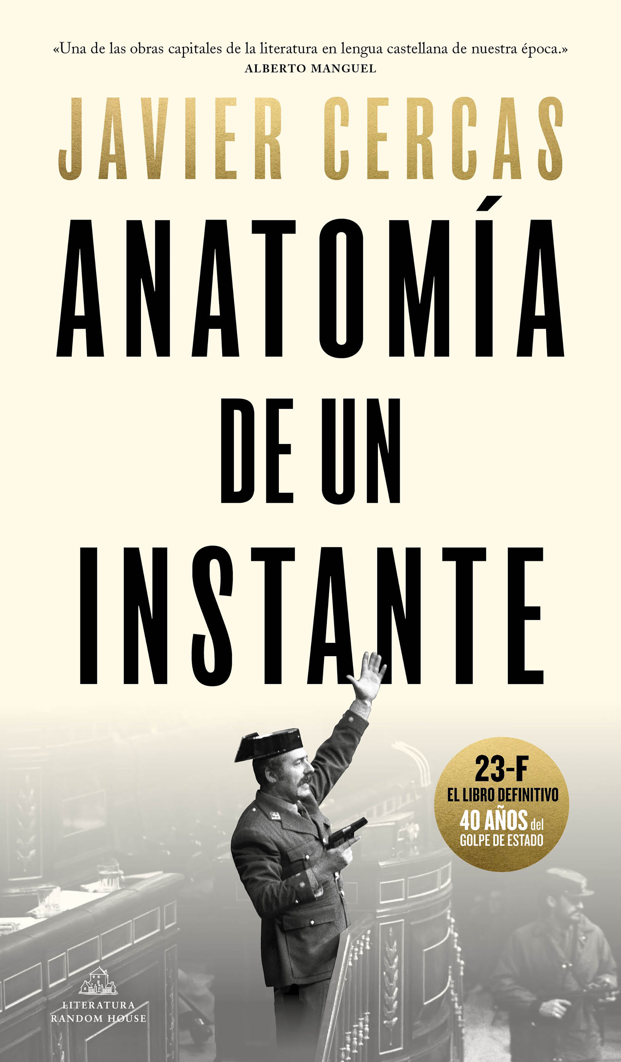 ANATOMÍA DE UN INSTANTE. 23-F, EL LIBRO DEFINITIVO