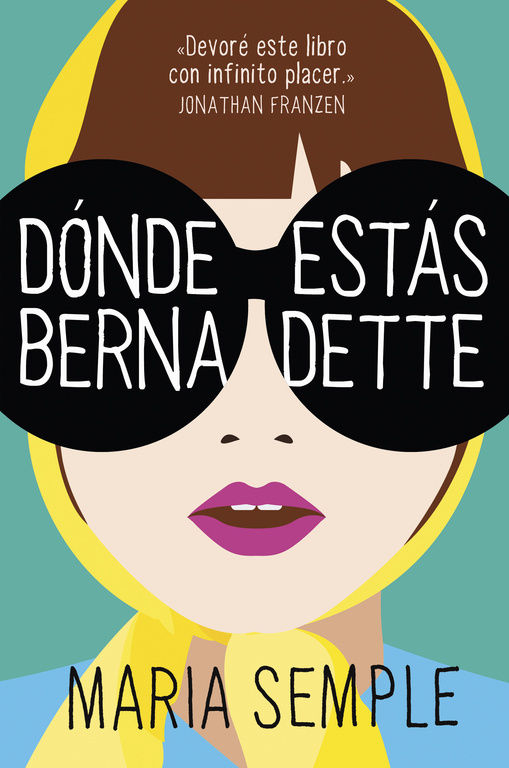 DÓNDE ESTÁS, BERNADETTE. 