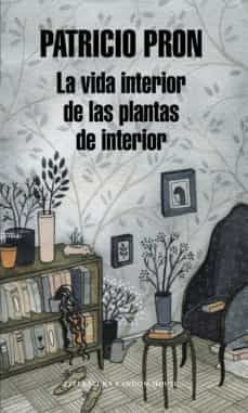 LA VIDA INTERIOR DE LAS PLANTAS DE INTERIOR. 