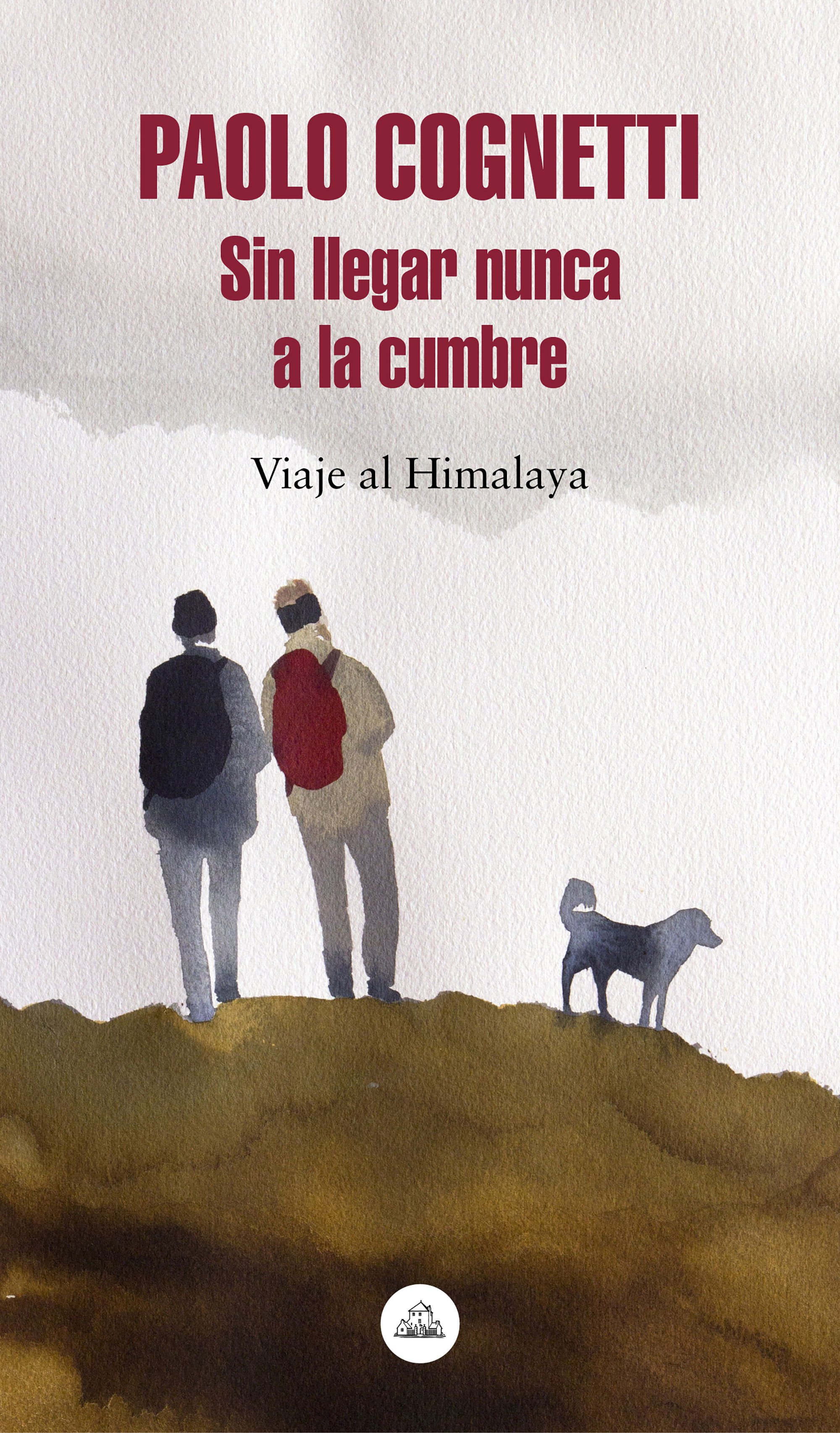 SIN LLEGAR NUNCA A LA CUMBRE. VIAJE AL HIMALAYA