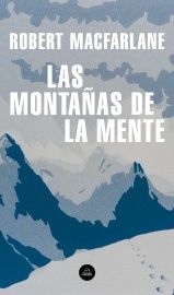 LAS MONTAÑAS DE LA MENTE. HISTORIA DE UNA FASCINACIÓN