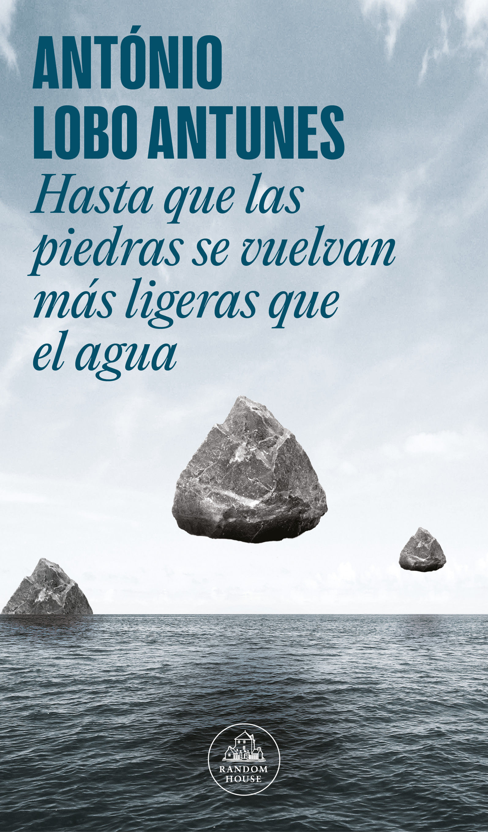 HASTA QUE LAS PIEDRAS SE VUELVAN MÁS LIGERAS QUE EL AGUA. 