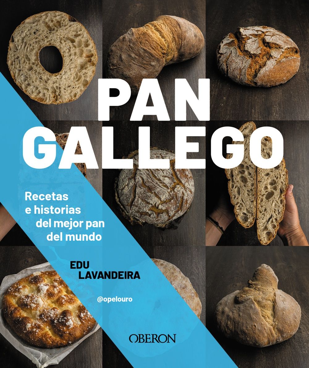 PAN GALLEGO. RECETAS E HISTORIAS DEL MEJOR PAN DEL MUNDO