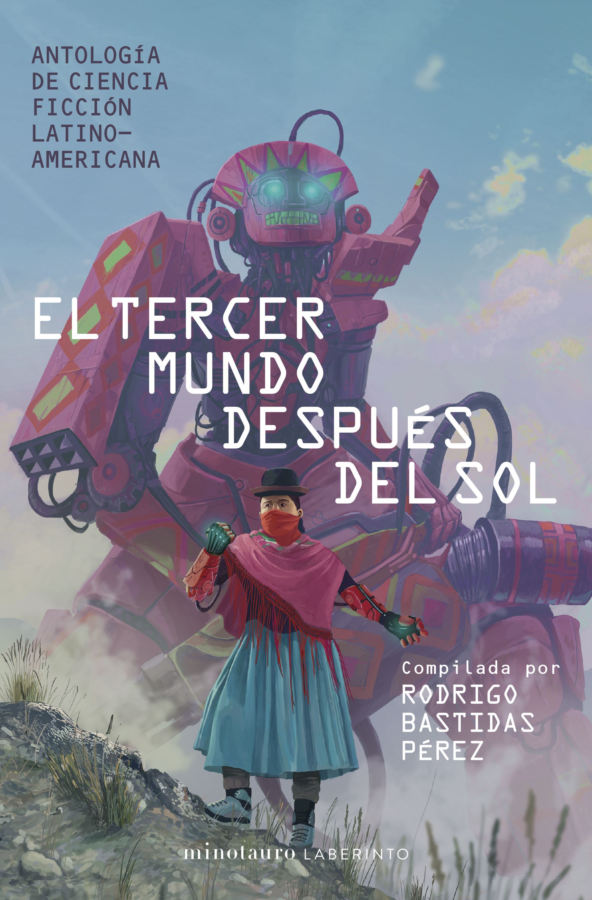 EL TERCER MUNDO DESPUÉS DEL SOL. ANTOLOGÍA DE CIENCIA FICCIÓN LATINOAMERICANA