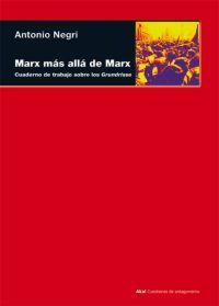 MARX MÁS ALLÁ DE MARX. 