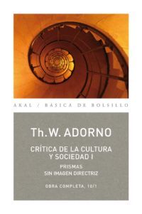 CRÍTICA DE LA CULTURA Y SOCIEDAD I. OBRA COMPLETA 10/1