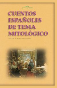 CUENTOS ESPAÑOLES DE TEMA MITOLÓGICO. 