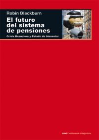 EL FUTURO DEL SISTEMA DE PENSIONES. CRISIS FINANCIERA Y ESTADO DE BIENESTAR