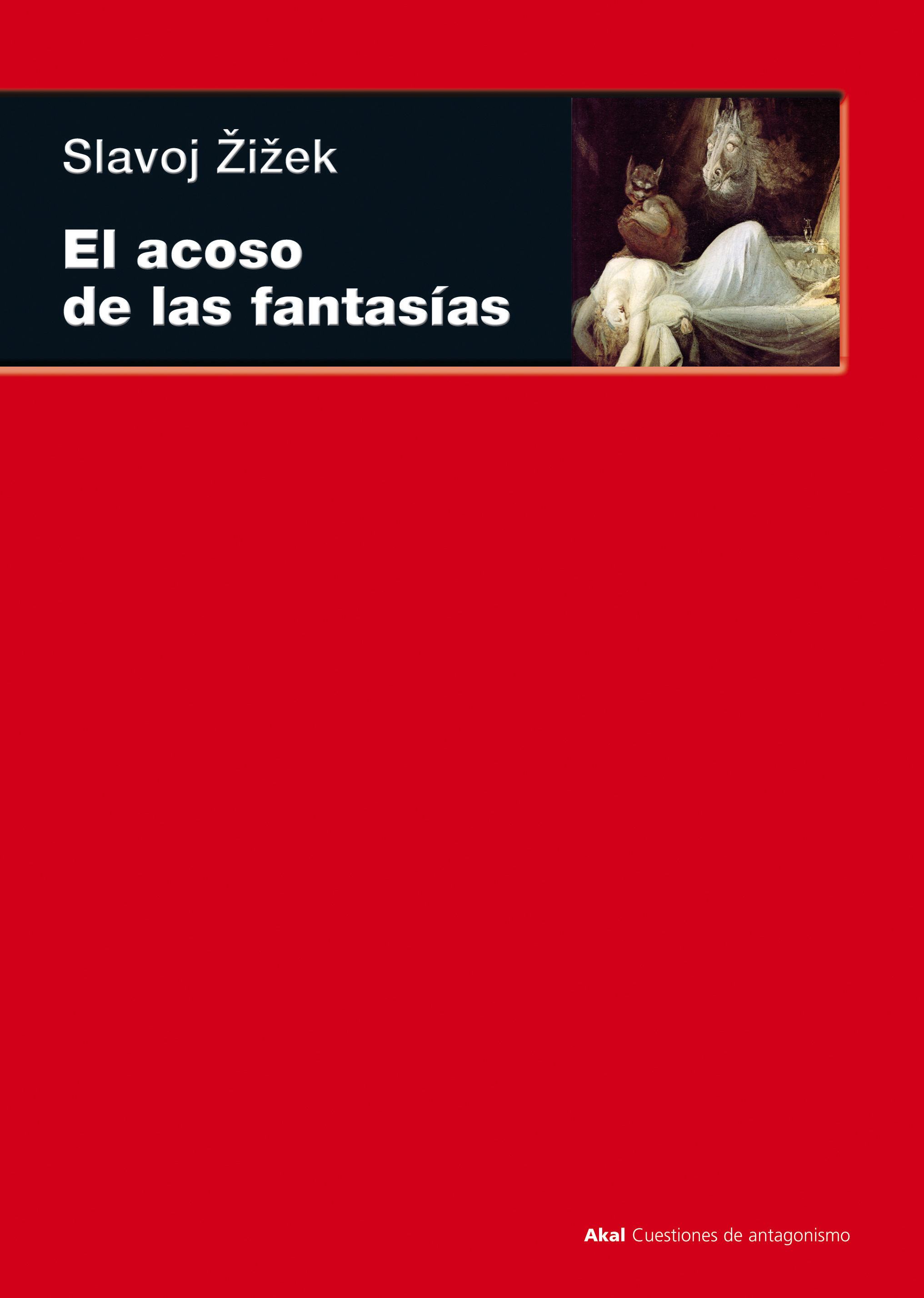 EL ACOSO DE LAS FANTASÍAS. 