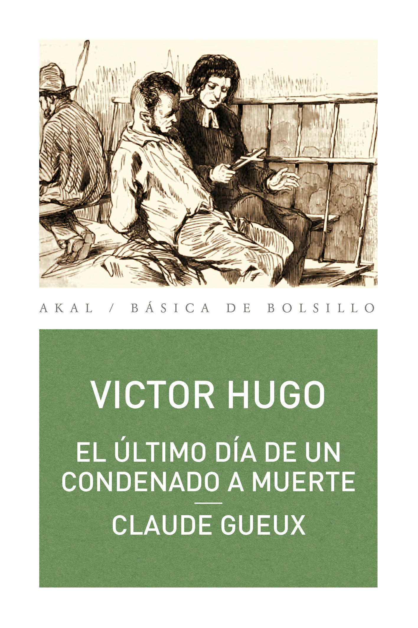 EL ÚLTIMO DÍA DE UN CONDENADO A MUERTE. CLAUDE GUEUX. 