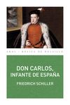 DON CARLOS, INFANTE DE ESPAÑA. UN POEMA DRAMÁTICO