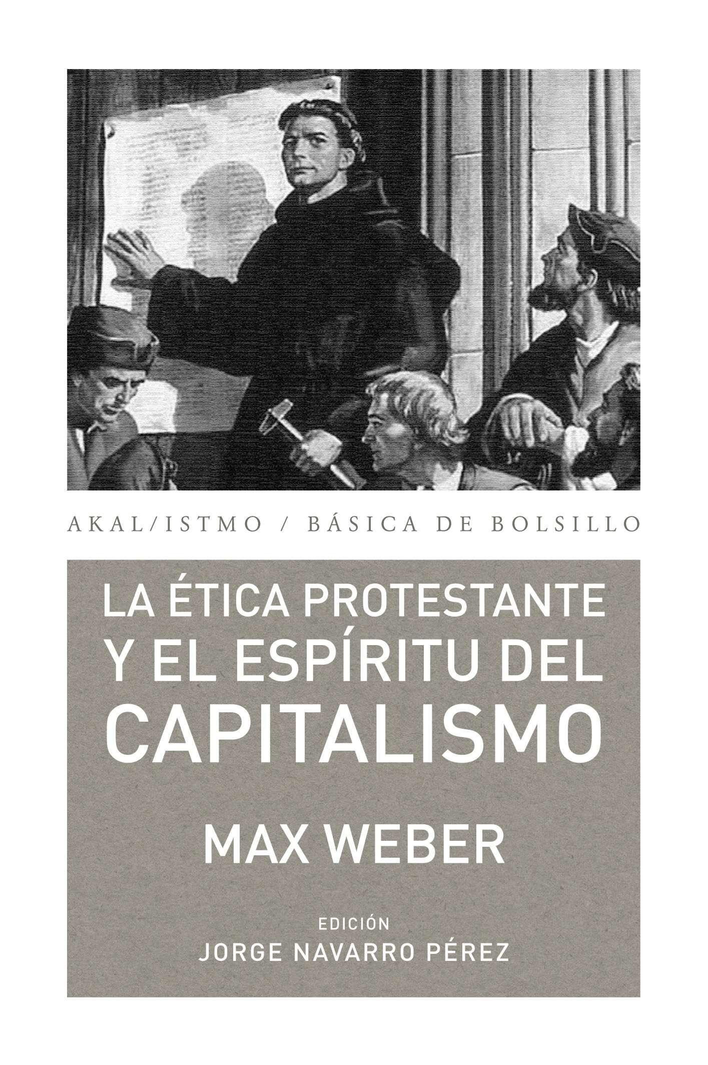 LA ÉTICA PROTESTANTE Y EL ESPÍRITU DEL CAPITALISMO. 