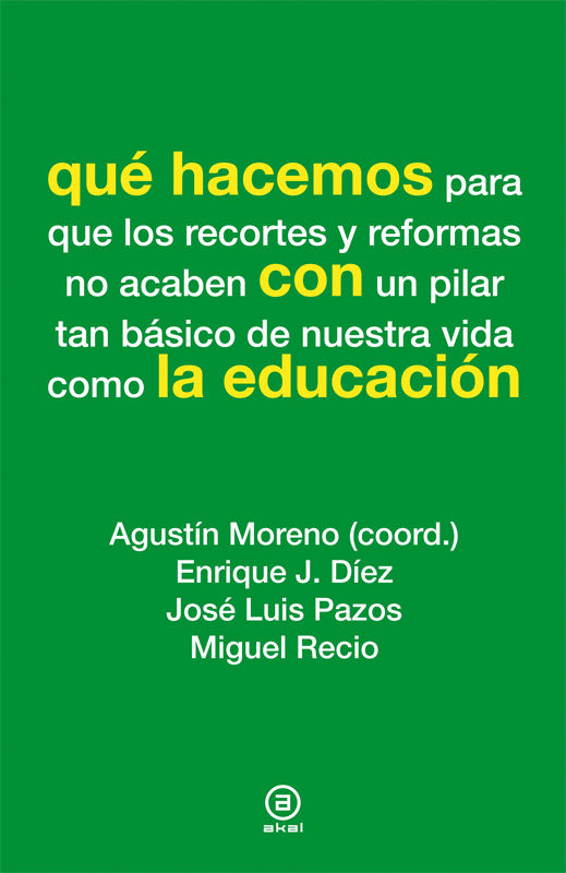 QUÉ HACEMOS CON LA EDUCACIÓN