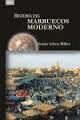 HISTORIA DEL MARRUECOS MODERNO.