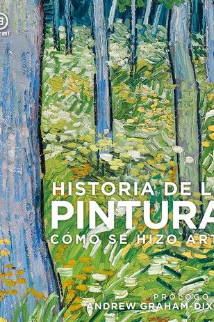 HISTORIA DE LA PINTURA. CÓMO SE HIZO ARTE