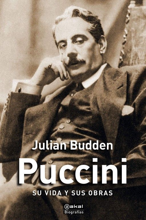 PUCCINI. SU VIDA Y SUS OBRAS