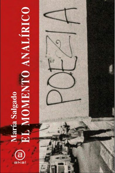 EL MOMENTO ANALÍRICO. UNA HISTORIA EXPANDIDA DE LA POESÍA EN ESPAÑA DE 1964 A 1983