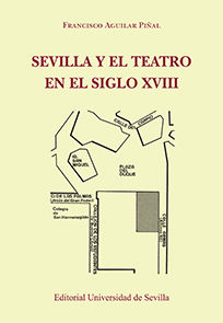 SEVILLA Y EL TEATRO EN EL SIGLO XVIII. 