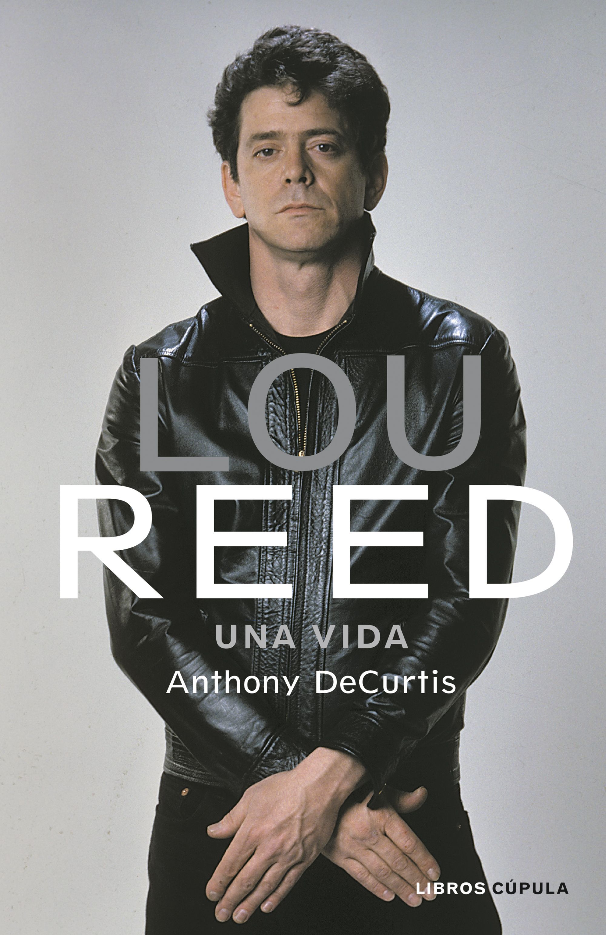 LOU REED. UNA VIDA