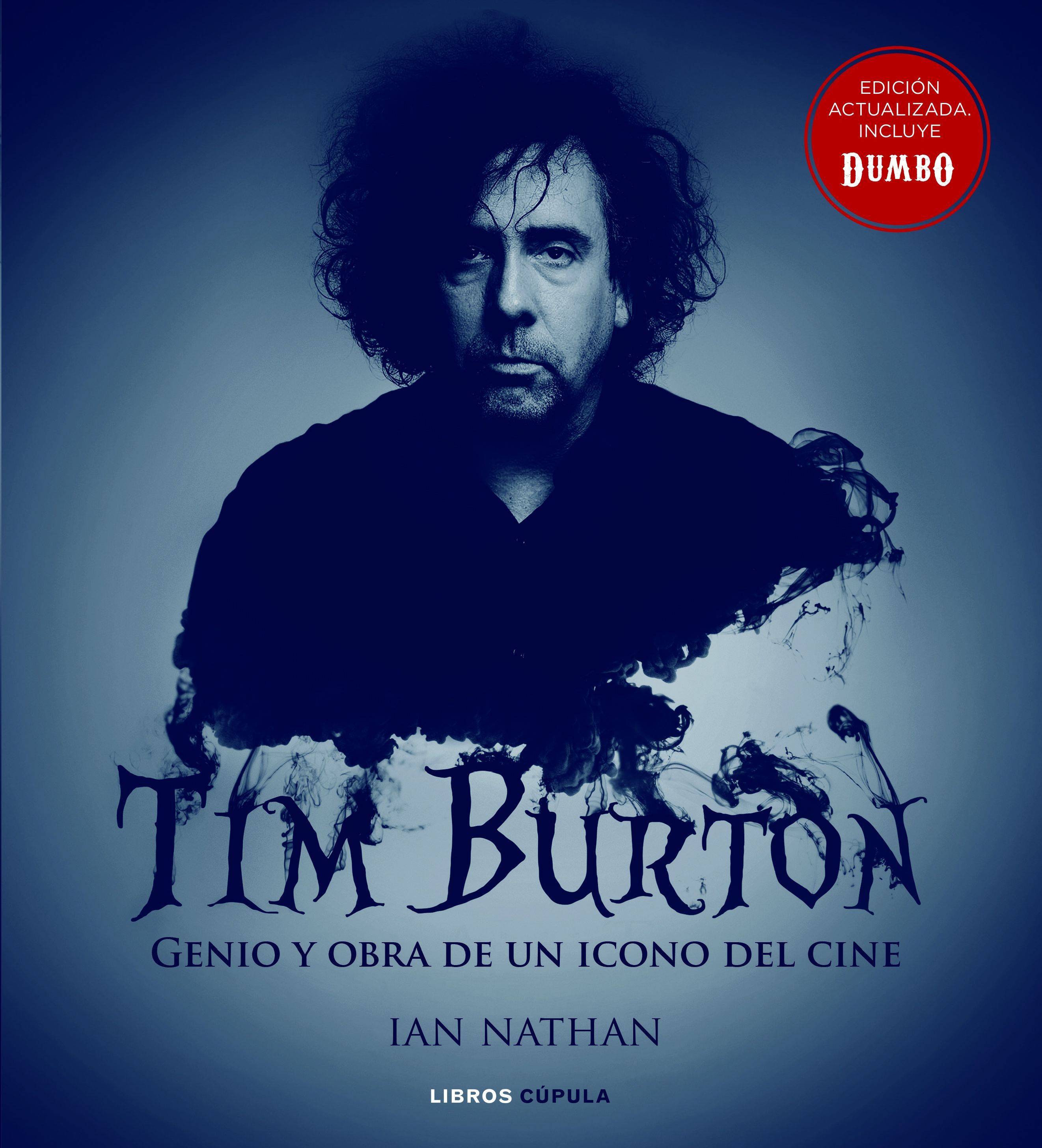 TIM BURTON (NUEVA EDICIÓN). GENIO Y OBRA DE UN ICONO DEL CINE