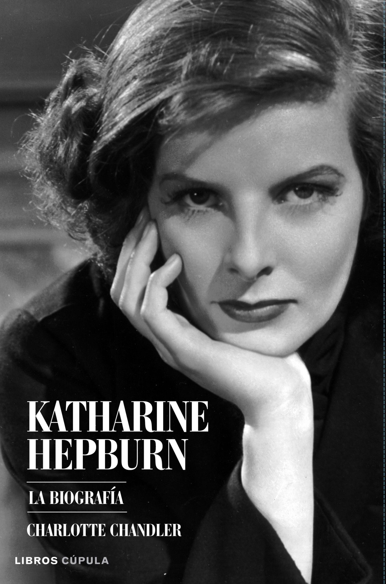 KATHARINE HEPBURN. LA BIOGRAFÍA