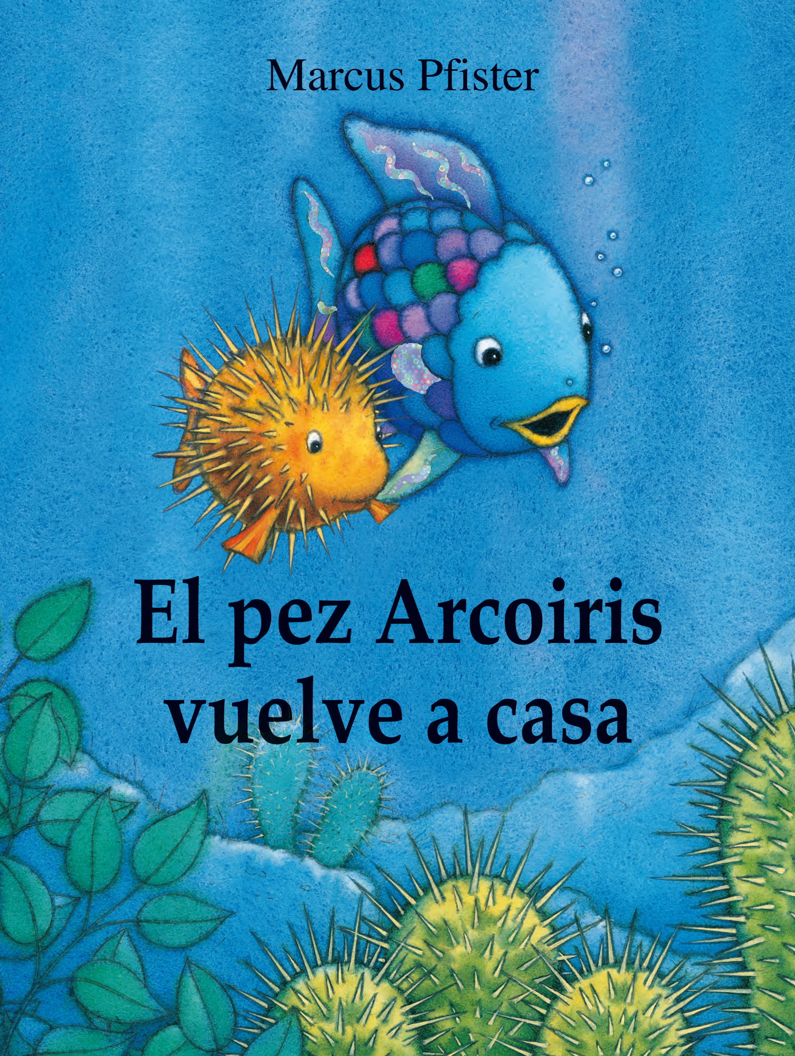 EL PEZ ARCOÍRIS VUELVE A CASA