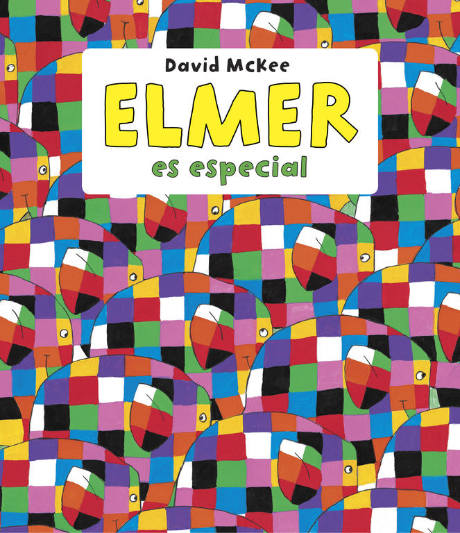 ELMER ES ESPECIAL (ELMER. RECOPILATORIO DE ÁLBUMES ILUSTRADOS). ELMER. RECOPILATORIO DE ÁLBUMES ILUSTRADOS