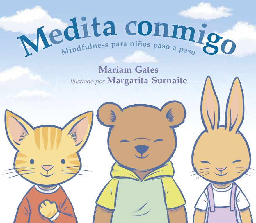 MEDITA CONMIGO. MINDFULNESS PARA NIÑOS PASO A PASO