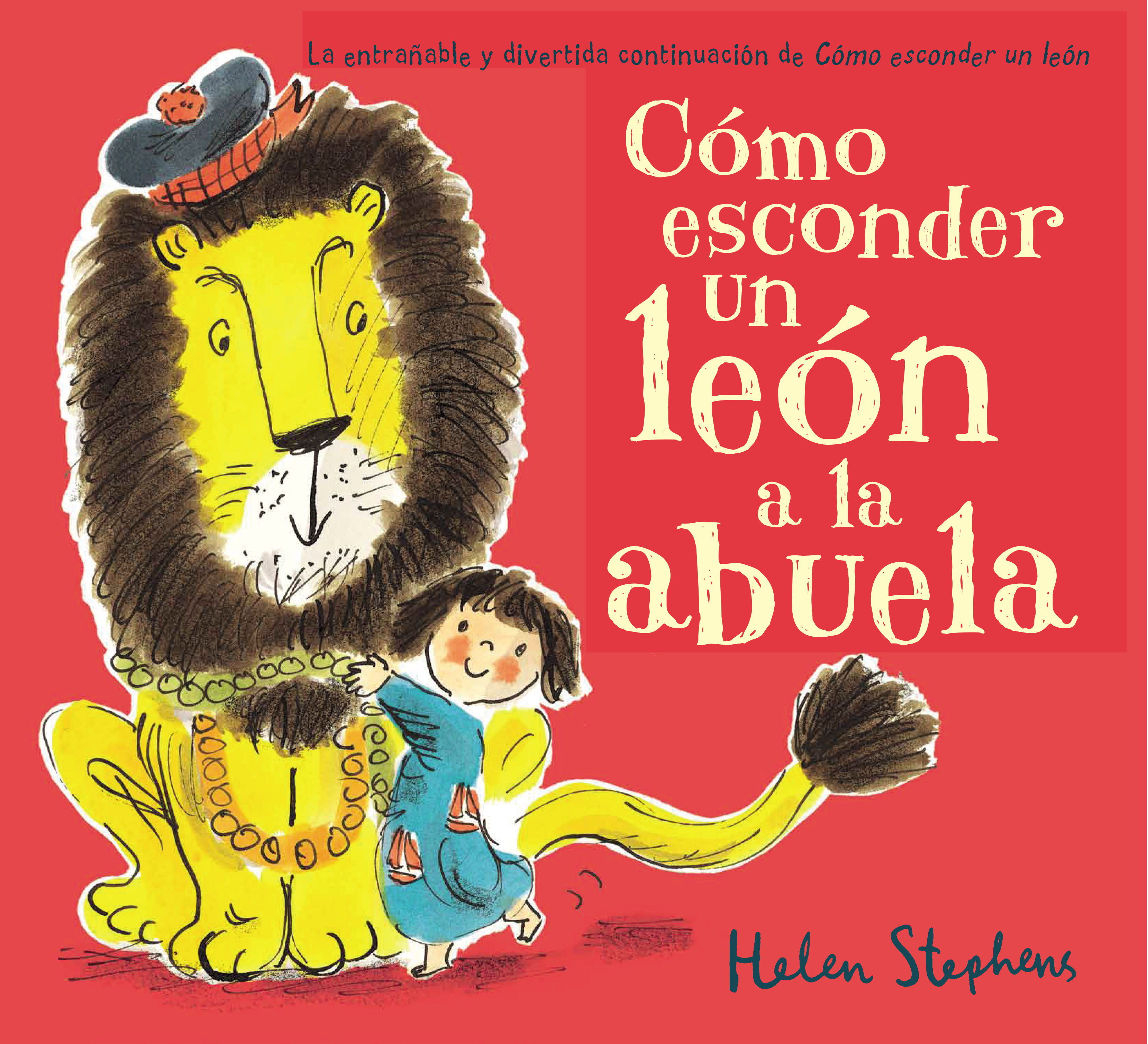 CÓMO ESCONDER UN LEÓN A LA ABUELA. 